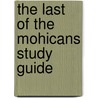 The Last of the Mohicans Study Guide by James Fennimore Cooper