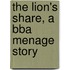 The Lion's Share, a Bba Menage Story