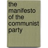 The Manifesto of the Communist Party door Karl Marx