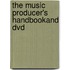 The Music Producer's Handbookand Dvd