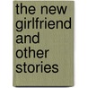 The New Girlfriend and Other Stories door Ruth Rendall