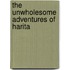 The Unwholesome Adventures of Harita