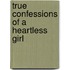 True Confessions of a Heartless Girl