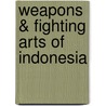 Weapons & Fighting Arts of Indonesia door Donn F. Draeger