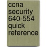 Ccna Security 640-554 Quick Reference door Anthony Sequeira