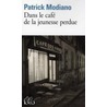 Dans Le Cafã© De La Jeunesse Perdue by Patrick Modiano