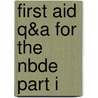First Aid Q&Amp;A for the Nbde Part I door Steven R. Sierakowski