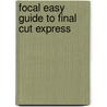 Focal Easy Guide to Final Cut Express door Rick Young