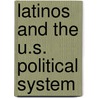 Latinos and the U.S. Political System door Rodney E. Hero