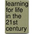 Learning for Life in the 21st Century