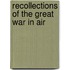Recollections Of The Great War In Air