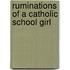 Ruminations Of A Catholic School Girl