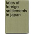 Tales of Foreign Settlements in Japan
