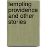 Tempting Providence and Other Stories by Jonathan Thomas