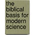 The Biblical Basis for Modern Science