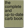 The Complete and Up-To-Date Carb Book by Karen Bellerson