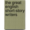 The Great English Short-Story Writers door Authors Various