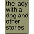 The Lady with a Dog and Other Stories