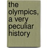 The Olympics, a Very Peculiar History by David Arscott