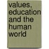 Values, Education and the Human World