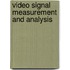 Video Signal Measurement and Analysis