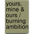 Yours, Mine & Ours / Burning Ambition