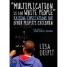 Multiplication Is for White People"" door Lisa Delpit