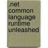 .Net Common Language Runtime Unleashed door Kevin Burton
