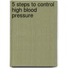 5 Steps to Control High Blood Pressure door Dr Anjali Arora