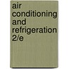 Air Conditioning and Refrigeration 2/E door Rex Miller