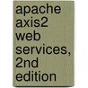 Apache Axis2 Web Services, 2nd Edition door Deepal Jayasinghe