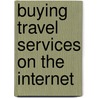Buying Travel Services on the Internet door Durant Imboden