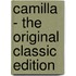 Camilla - the Original Classic Edition