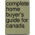 Complete Home Buyer's Guide for Canada