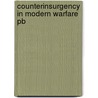 Counterinsurgency in Modern Warfare Pb door Daniel Marston
