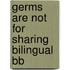 Germs Are Not for Sharing Bilingual Bb