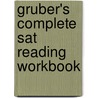 Gruber's Complete Sat Reading Workbook door Dr. Gary R. Gruber