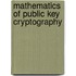 Mathematics of Public Key Cryptography
