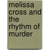 Melissa Cross and the Rhythm of Murder door B.D. Sheidow