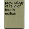 Psychology of Religion, Fourth Edition door Sir Peter Hall