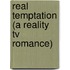 Real Temptation (a Reality Tv Romance)
