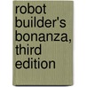 Robot Builder's Bonanza, Third Edition door Myke Predko