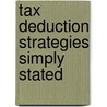 Tax Deduction Strategies Simply Stated door Kara Krystina Ostroski
