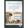 The Almanac of American Education 2011 by Deirdre Gaquin