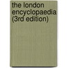 The London Encyclopaedia (3rd Edition) by John Keay