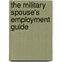 The Military Spouse's Employment Guide