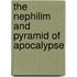 The Nephilim and Pyramid of Apocalypse