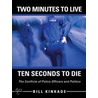 Two Minutes to Live-Ten Seconds to Die door Bill Kinkade