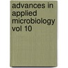 Advances in Applied Microbiology Vol 10 door Wayne W. Umbreit