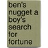 Ben's Nugget a Boy's Search for Fortune